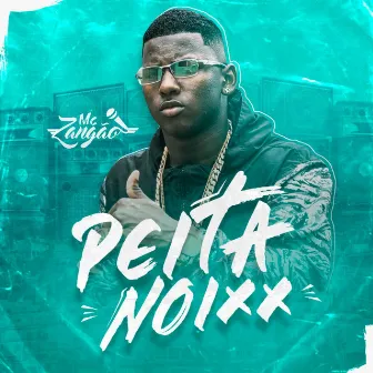 Peita Noixx by Mc Zangão