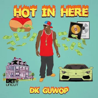 Hot In Here by DK Guwop