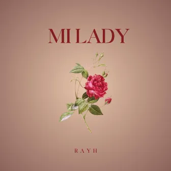 Mi Lady by Rayh