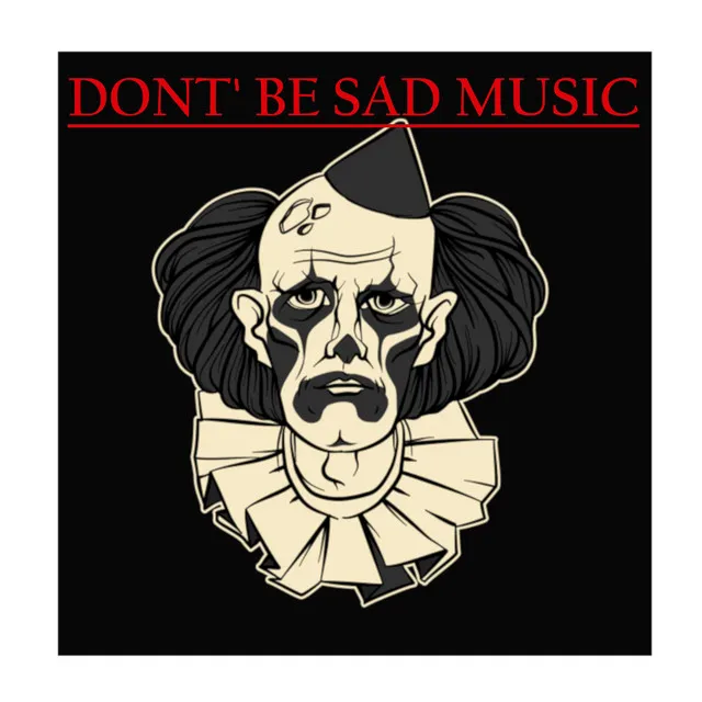 Don't Be Sad Music