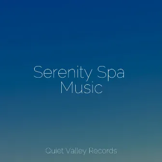 Serenity Spa Music by Anxiety Relief