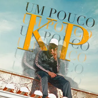 Um Pouco by K P