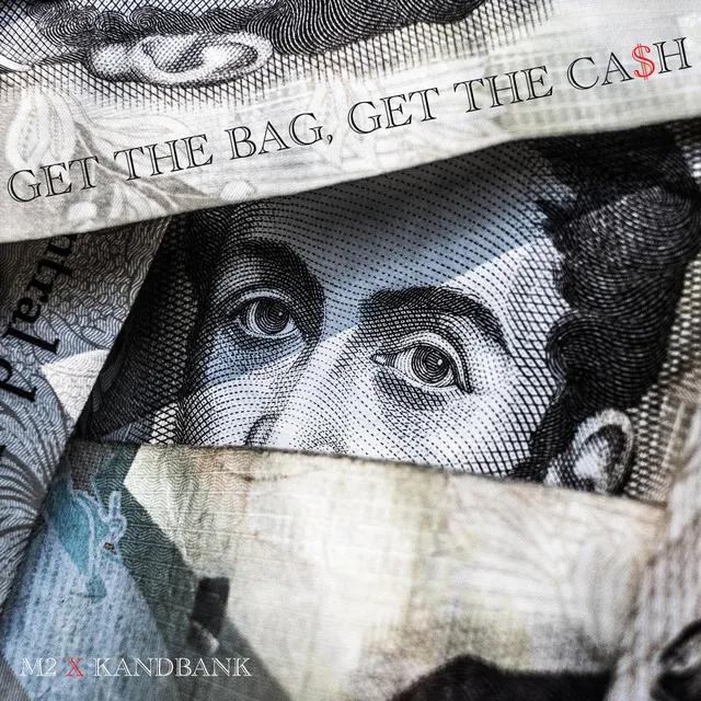 Get the Bag, Get the Ca$h