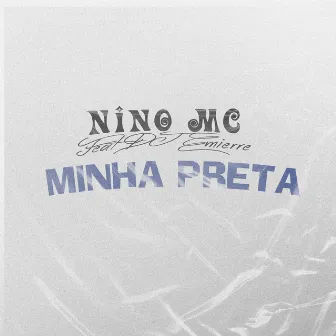 Minha Preta by MC Nino GC