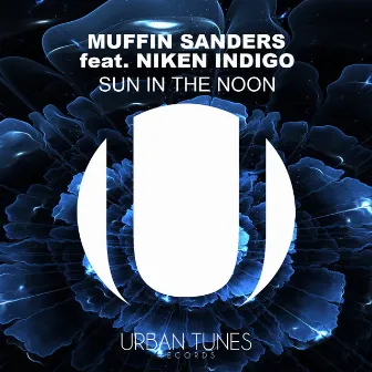 Sun in the Noon by Muffin Sanders