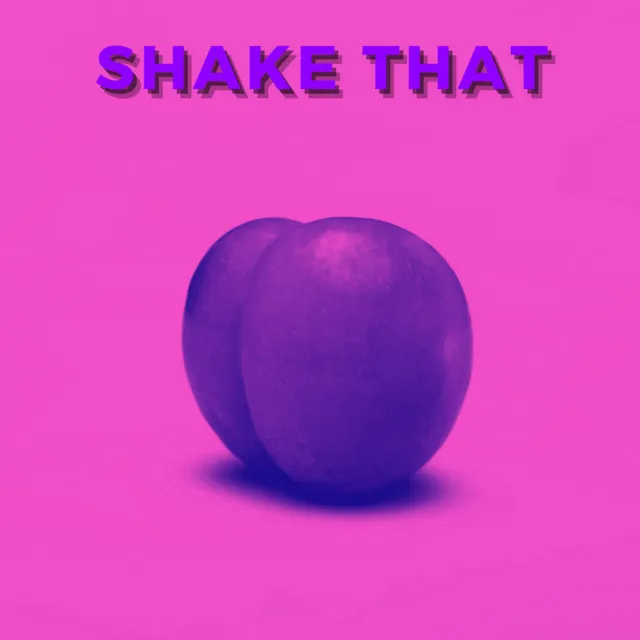 Shake That