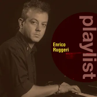 Playlist: Enrico Ruggeri by Enrico Ruggeri