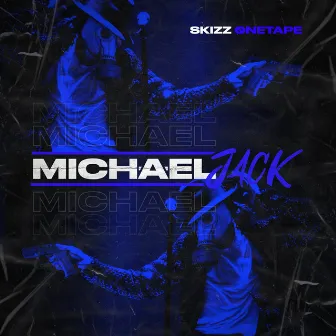 Michael Jack by Skizz Onetape