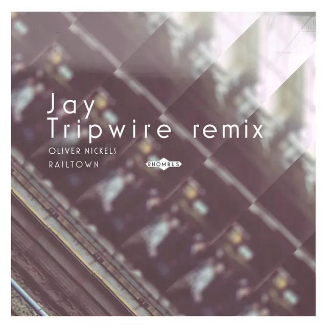 Railtown - Jay Tripwire Remix