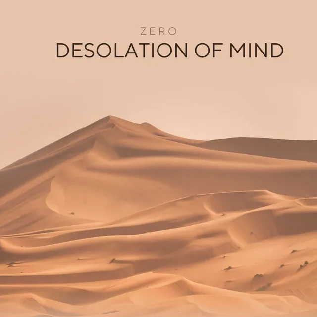 DESOLATION OF MIND