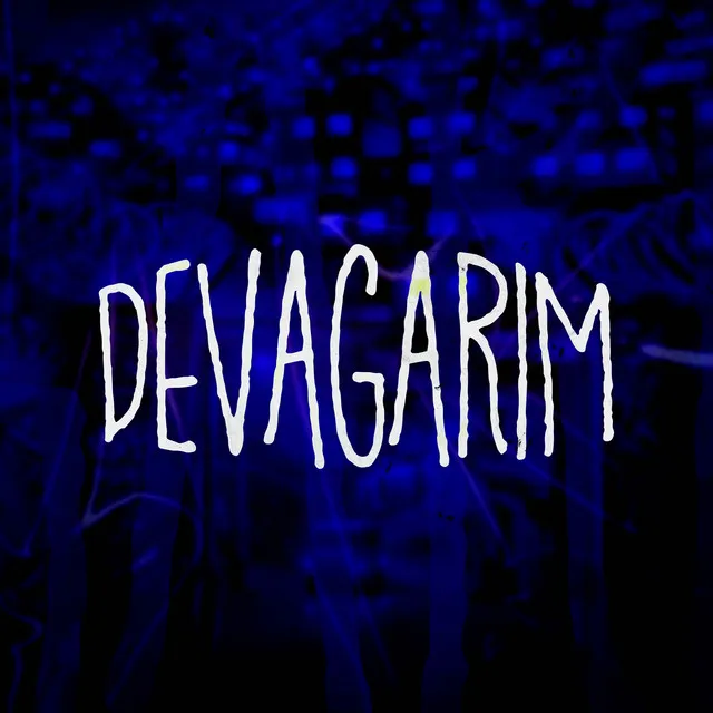 Devagarim