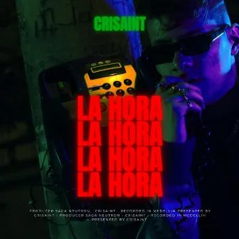 LA HORA by Crisaint