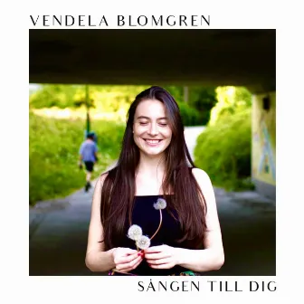 Sången till dig by Vendela Blomgren