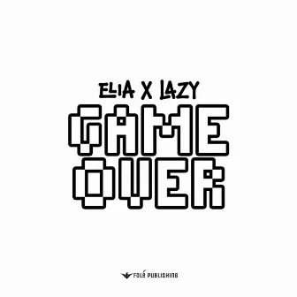 Game Over by Lazy