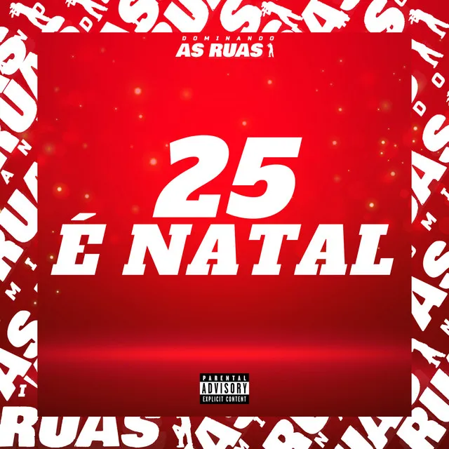 25 É Natal