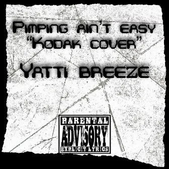 Drippin ain EZ by Yatti Breeze