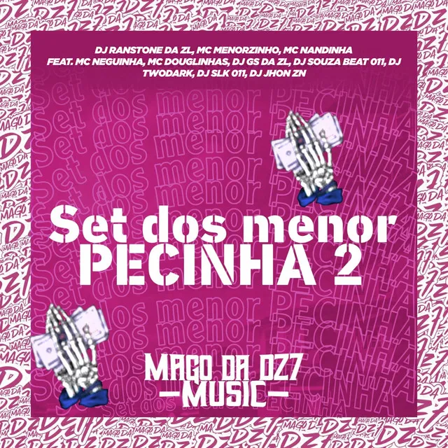 Set dos Menor Pecinha 2 (feat. MC Neguinha, MC Douglinhas, DJ GS da ZL, DJ Souza Beat 011, DJ Twodark, DJ SLK 011, DJ Jhon ZN)