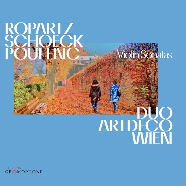 Ropartz, Schoeck, Poulenc: Violin Sonatas