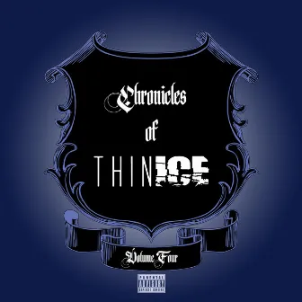 Chronicles of ThinIce, Vol. Four by ThinIce