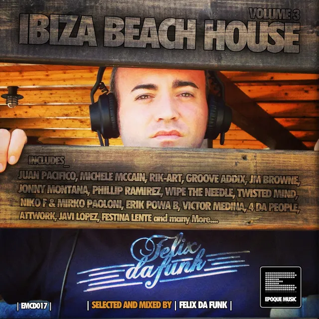 Ibiza Beach House, Vol. 3 - Continuous DJ Mix by Felix da Funk