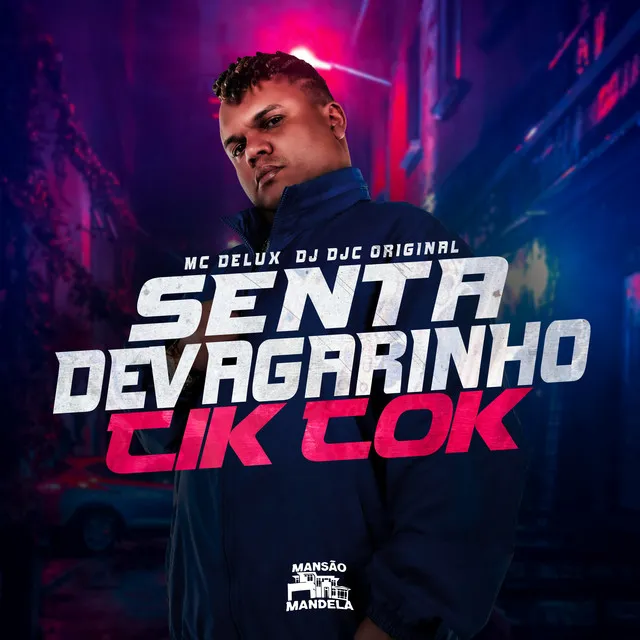 Senta de Devagarinho Tiktok