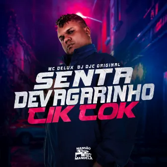 Senta de Devagarinho Tiktok by DJ DJC Original