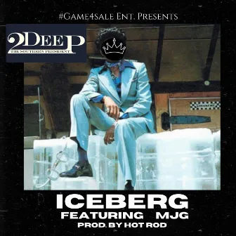 Iceberg by 2deep the Southern President