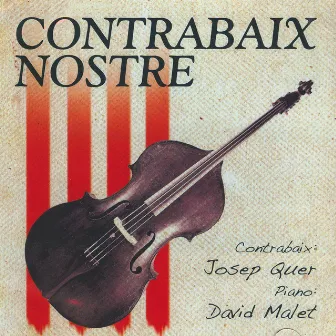 Contrabaix Nostre by Unknown Artist