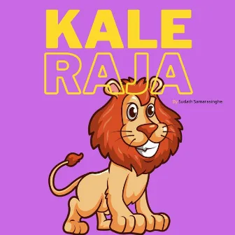 Kale Raja by Sudath Samarasinghe