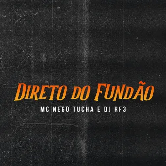 Direto do Fundão by MC Nego Tucha