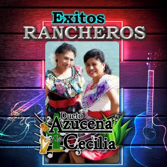 Exitos Rancheros by La Azucena Y La Cecilia