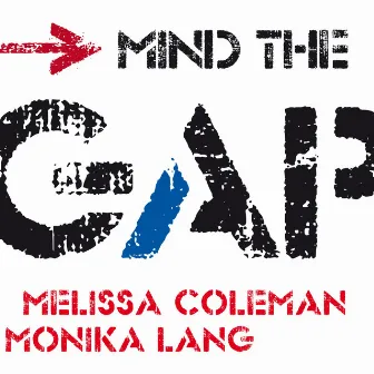 Mind the Gap by Monika Lang