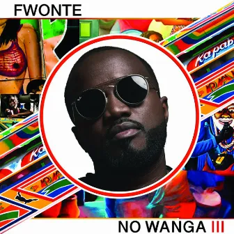 No Wanga 3 by FWONTE