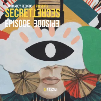 Secret Episode (EP) by DJ B.S.Com