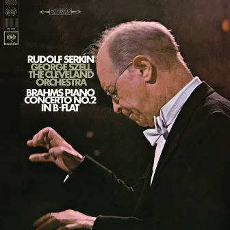 Brahms: Piano Concerto No. 2 in B-Flat Major, Op. 83 by Rudolf Serkin