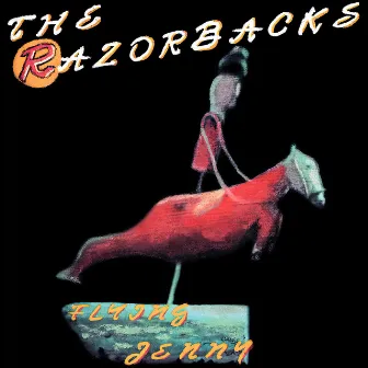 Flying Jenny by The Razorbacks