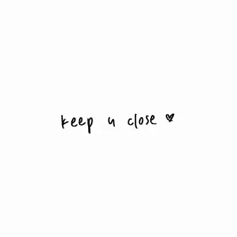 keep u close by ry