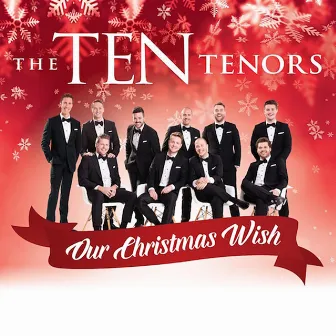 Our Christmas Wish by The Ten Tenors