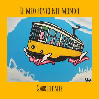 Il Mio Posto nel Mondo by Gabriele Slep