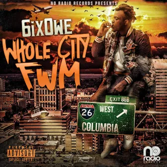 Whole City Fwm by 6ix 0we