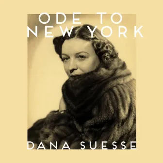 Ode to New York by Dana Suesse