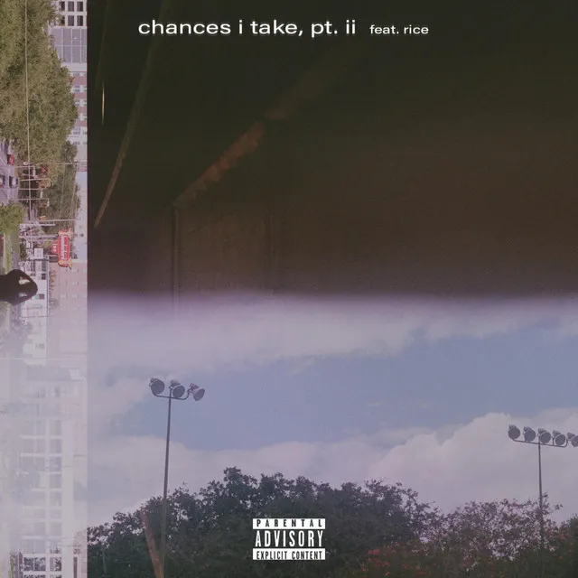 Chances I Take, Pt. II