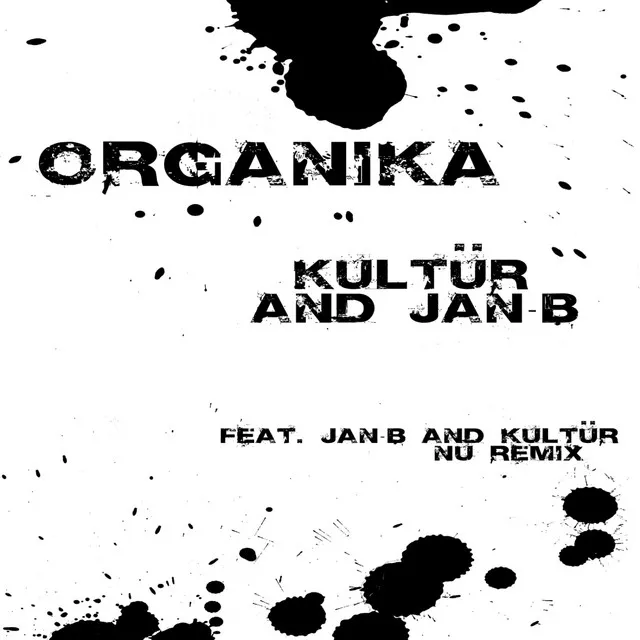 Organika - Jan-B & Kultür Nu Remix