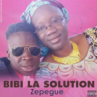 Bibi la solution by Zepegue