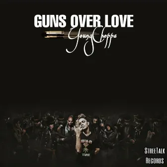 Guns Over Love by YoungChoppa