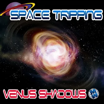 Space Tripping: Venus Shadows by Billy Thunder