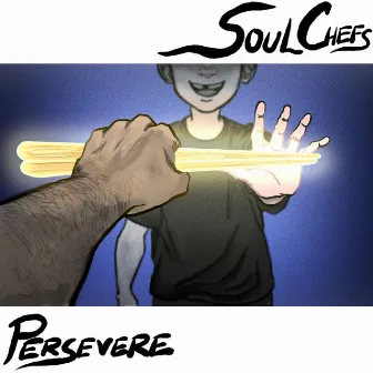 Persevere by Soul Chefs