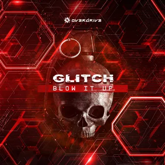 Blow It Up by Glitch