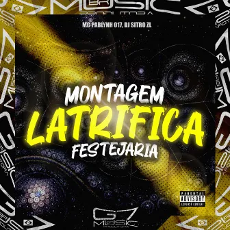 Montagem Latrifica Festejaria by DJ Sitro ZL