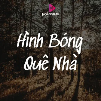 Hình Bóng Quê Nhà by Truong Nguyen